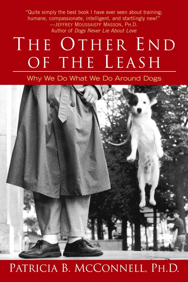 Book cover for The Other End of the Leash: Why We Do What We Do Around Dogs